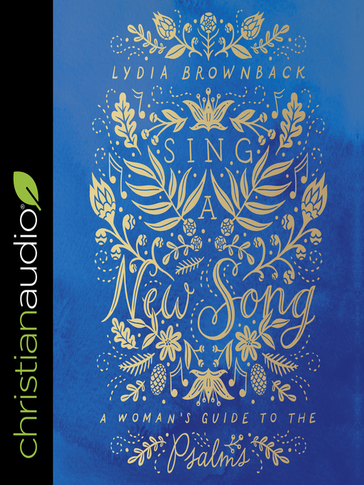 Title details for Sing a New Song by Lydia Brownback - Wait list